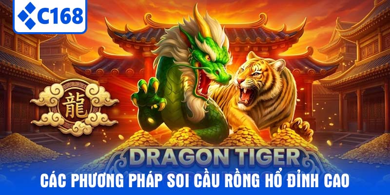 Các phương pháp soi cầu Rồng Hổ đỉnh cao