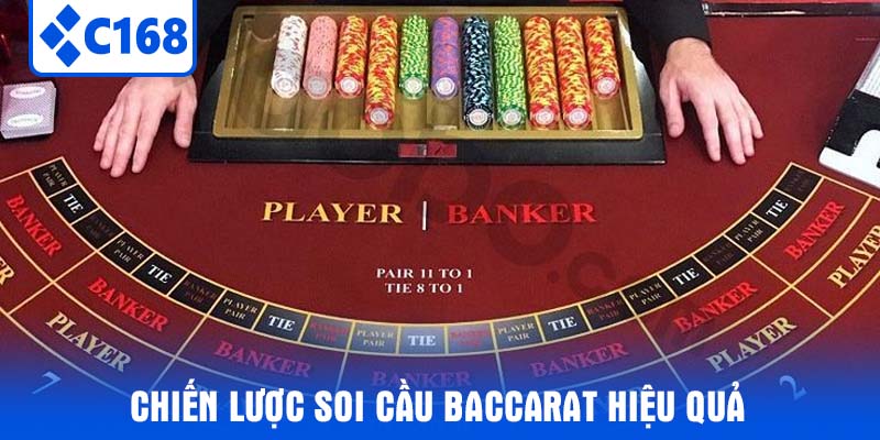 Chiến Lược Soi Cầu Baccarat Hiệu Quả