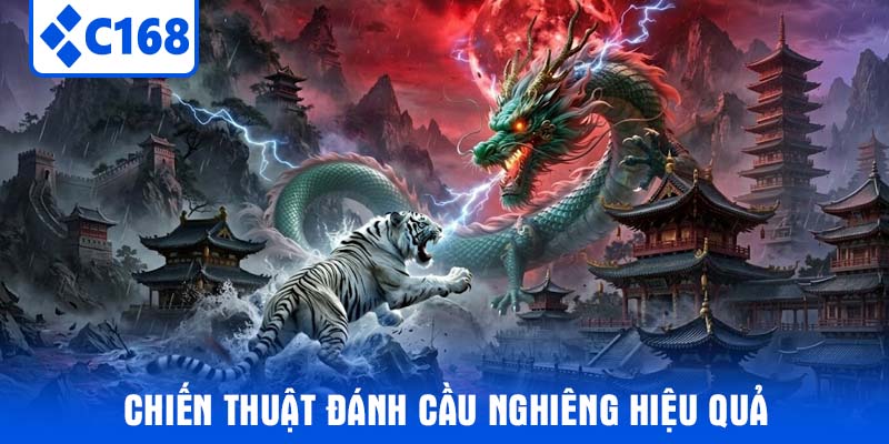 Chiến thuật đánh cầu nghiêng hiệu quả