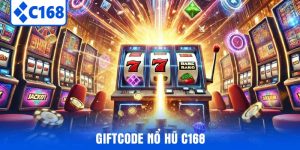 Giftcode Nổ Hũ C168