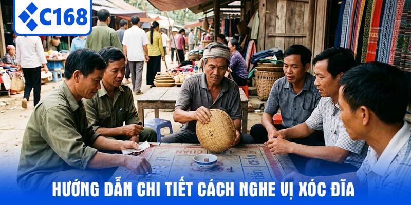 Hướng dẫn chi tiết cách nghe vị Xóc Đĩa