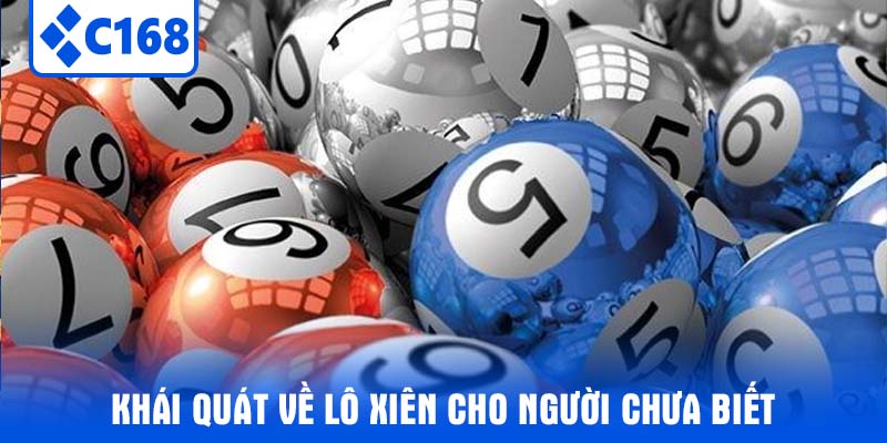 Khái quát về lô xiên cho người chưa biết