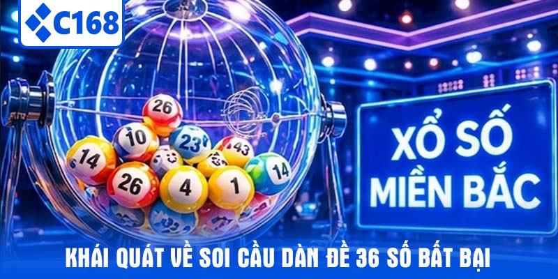 Khái quát về soi cầu dàn đề 36 số bất bại